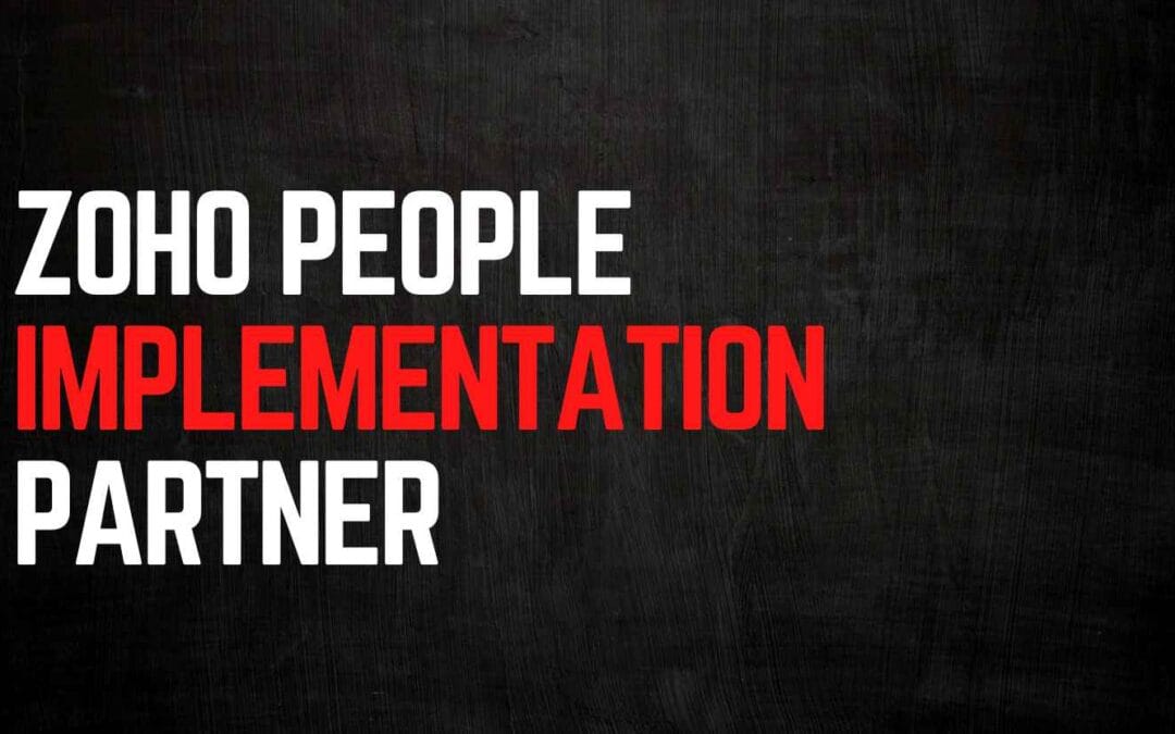 Why Choosing a Zoho People Implementation Partner is the Smartest HR Move for Your Business